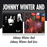 Johnny Winter And/ Johnny Winter And Live