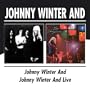 Johnny Winter &/Johnny Winter & Live
