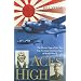 Aces High: The Heroic Saga of the Two Top-Scoring American Aces of World War II