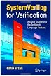 SystemVerilog for Verification: A Guide to Learning the Testbench Language Features