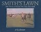 Smith's Lawn: The History of Guards Polo Club 1955-2005