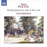 Pleyel: String Quartets Op.2 #4-6
