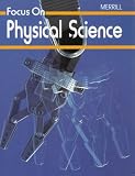 Focus on Physical Science (A Merrill science program)