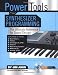 Power Tools for Synthesizer Programming: The Ultimate Reference for Sound Design Book/CD-ROM (Power Tools Series)