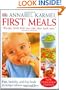 First Meals Revised: Fast, healthy, and fun foods to tempt infants and toddlers