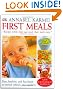 First Meals Revised: Fast, healthy, and fun foods to tempt infants and toddlers