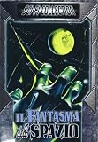 Il Fantasma Dello Spazio