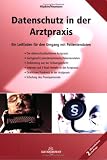 Datenschutz in der Arztpraxis: Ein Leitfaden f&uuml;r den Umgang mit Patientendaten - Andreas H&ouml;pken, Helmut Neumann