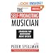 The Self-Promoting Musician-Strategies For Independent Music Success (2nd Edition)