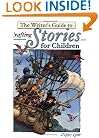 The Writer's Guide to Crafting Stories for Children (Write for Kids Library)