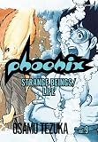 Phoenix 9: Strange Beings / Life (Phoenix (Viz))