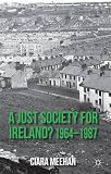 A just society for Ireland? 1964-1987