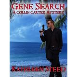 Gene Search: A Collin Carter Mystery ~ Kathleen Steed