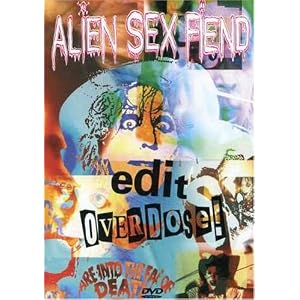Alien Sex Fiend: Edit Overdose by Alien Sex Fiend (DVD - 2003) - Import
