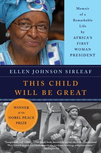 This Child Will Be Great: Memoir of a Remarkable Life by Africa's First Woman President [Paperback]