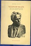 Yeats on Yeats : the last introductions and the 'Dublin' edition