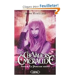 Les Chevaliers d'Emeraude, Tome 4 : la princesse rebelle