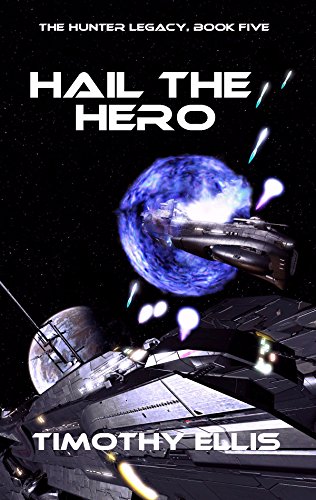 Hail the Hero (The Hunter Legacy Book 5)