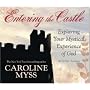 Entering the Castle: Exploring Your Mystical Experience of God: 9-CD Live Lecture!