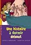 Une histoire � dormir debout