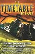 The Timetable: The Adventure Begins...a Rollercoaster of Tension, Romance, Conflict...