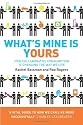What's Mine Is Yours: How Collaborative Consumption is Changing the Way We Live