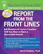 Report from the Front Lines: Job Hunters and Career Counselors Tell You How to Have a Successful Search (Five O'Clock Club)