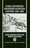 Public and private ownership of British industry 1820-1990