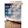 So Brave, Young and Handsome: A Novel