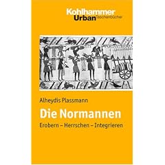 Die Normannen: Erobern-Herrschen-Intregrieren