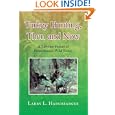 Turkey Hunting, Then and Now: A Lifetime Pursuit of Pennsylvania's Wild Turkey by Larry L. Harshbarger