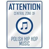 ATTENTION  CENTRAL ZONE OF POLISH HIP HOP  PARKING SIGN MUSIC