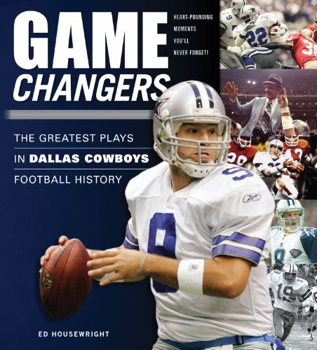 Game Changers: The Greatest Plays in Dallas Cowboys Football History