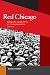 Books : Red Chicago: American Communism at Its Grassroots, 1928-35 (Working Class in American History)