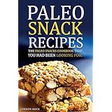 paleo snack recipes the paleo snacks cookbook that you had been looking for including recipes of paleo snacks