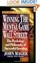 Winning the Mental Game on Wall Street: The Psychology and Philosophy of Successful Investing