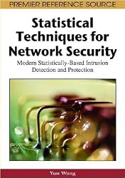 Statistical Techniques for Network Security: Modern Statistically-Based Intrusion Detection and Protection (Premier Reference Source)