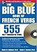 The Big Blue Book of French Verbs (Book w/CD-ROM): 555 Fully Conjugated Verbs (Big Book of Verbs Series)