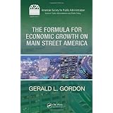 The Formula for Economic Growth on Main Street America (ASPA Series in Public Administration and Public Policy)