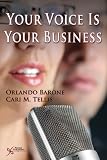 Your Voice Is Your Business
