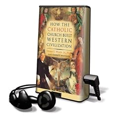 How the Catholic Church Built Western Civilization [With Earbuds]