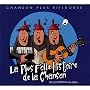 La Plus Folle Histoire De La Chanson, De La Préhistoire Au Slam...