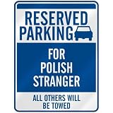  RESERVED PARKING FOR POLISH STRANGER  PARKING SIGN POLAND