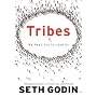 Tribes: We Need You to Lead Us by Seth Godin