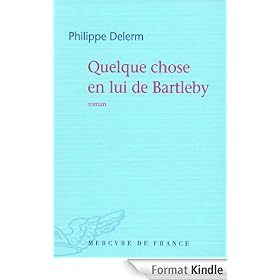 Quelque chose en lui de Bartleby