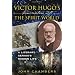 Victor Hugo's Conversations with the Spirit World: A Literary Genius's Hidden Life