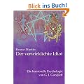 Der verwirklichte Idiot