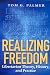 Realizing Freedom: Libertarian Theory, History, and Practice Realizing Freedom: Libertarian Theory, History, and Practice