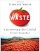 Waste: Uncovering the Global Food Scandal Waste: Uncovering the Global Food Scandal