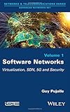 Software networks : virtualization, SDN, 5G and security